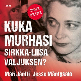 Kuka murhasi Sirkka-Liisa Valjuksen? (ljudbok) 