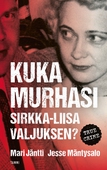 Kuka murhasi Sirkka-Liisa Valjuksen?