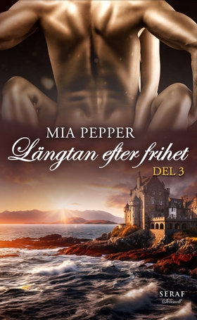 Längtan efter frihet del 3 (e-bok) av Mia Peppe