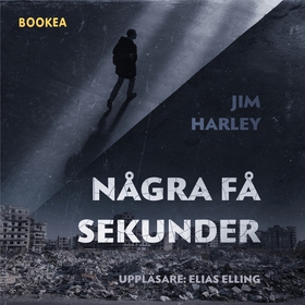 Några få sekunder (ljudbok) av Jim Harley