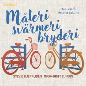 Måleri Svärmeri Bryderi (ljudbok) av Sylvie Bje