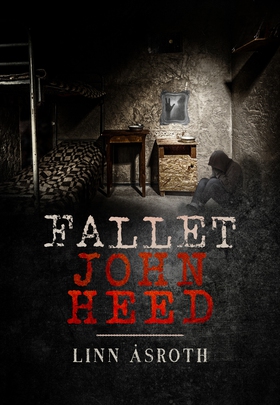 Fallet John Heed (e-bok) av Linn Åsroth