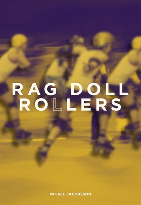 Rag Doll Rollers (e-bok) av Mikael Jacobsson