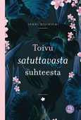 Toivu satuttavasta suhteesta