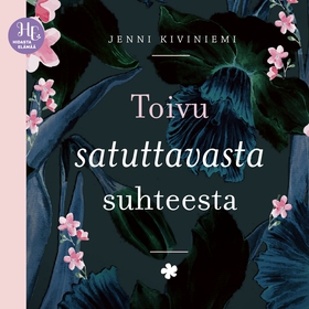 Toivu satuttavasta suhteesta (ljudbok) av Jenni