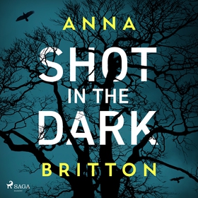 Shot in the Dark (ljudbok) av Anna Britton