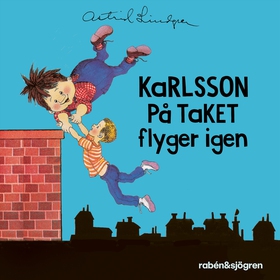 Karlsson på taket flyger igen (ljudbok) av Astr