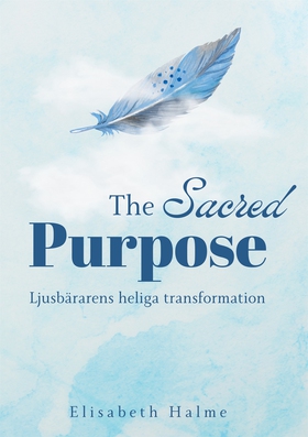 The Sacred Purpose: Ljusbärarens heliga transfo