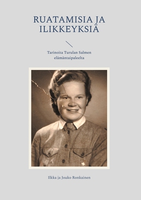 Ruatamisia ja ilikkeyksiä: Tarinoita Turulan Sa