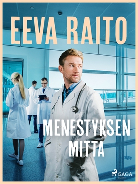 Menestyksen mitta (e-bok) av Eeva Raito