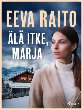 Älä itke, Marja (e-bok) av Eeva Raito