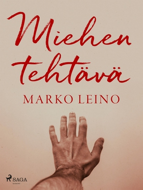 Miehen tehtävä (e-bok) av Marko Leino