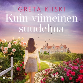 Kuin viimeinen suudelma (ljudbok) av Greta Kiis