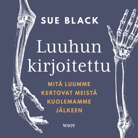 Luuhun kirjoitettu (ljudbok) av Sue Black