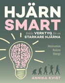 Hjärnsmart : enkla verktyg för en starkare hjärna
