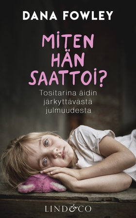 Miten hän saattoi? (e-bok) av Dana Fowley