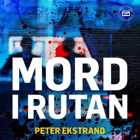 Mord i rutan (ljudbok) av Peter Ekstrand