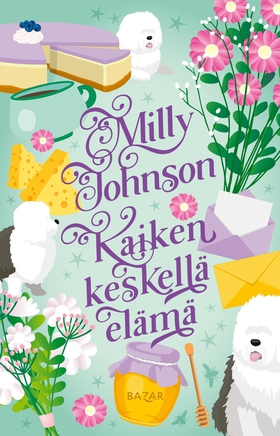 Kaiken keskellä elämä (e-bok) av Milly Johnson