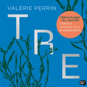 Tre (ljudbok) av Valérie Perrin