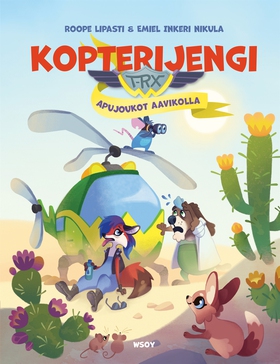 Kopterijengi T-RX 4: Apujoukot aavikolla (e-bok