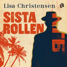 Sista rollen (ljudbok) av Lisa Christensen