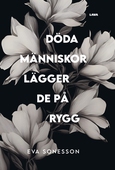 Döda människor lägger de på rygg