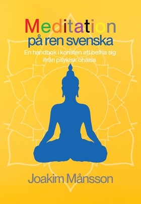 Meditation på ren svenska : en handbok i konste