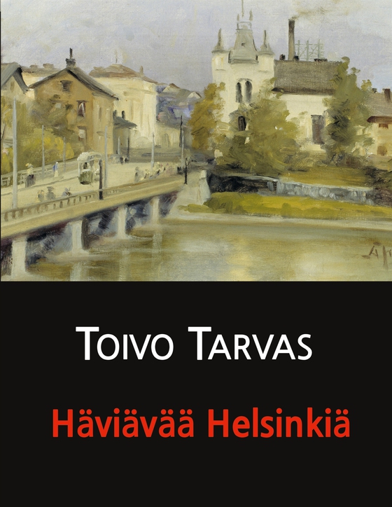 Häviävää Helsinkiä: novelleja