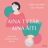 Aina tytär, aina äiti