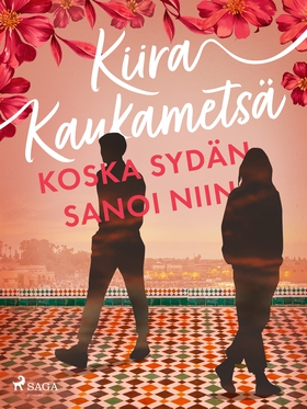 Koska sydän sanoi niin (e-bok) av Kiira Kaukame