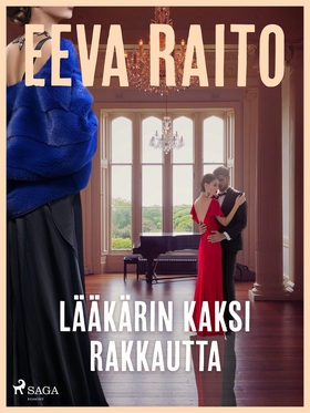 Lääkärin kaksi rakkautta (e-bok) av Eeva Raito