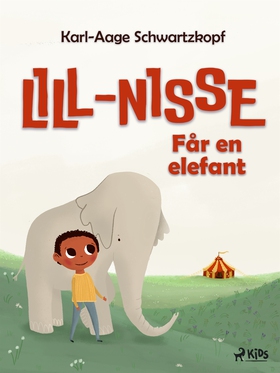 Lill-Nisse får en elefant (e-bok) av Karl-Aage 