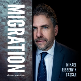 Migration : Genom mina ögon (ljudbok) av Mikael
