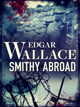 Smithy Abroad (e-bok) av Edgar Wallace