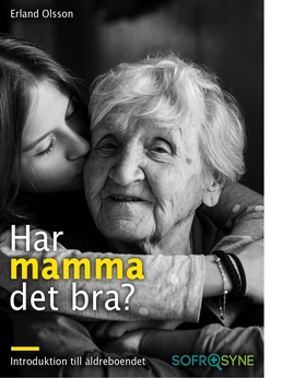 Har mamma det bra (e-bok) av Erland Olsson