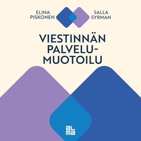 Viestinnän palvelumuotoilu (ljudbok) av Elina P