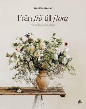 Från frö till flora - Odla snittbommor i din tr