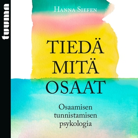 Tiedä mitä osaat (ljudbok) av Hanna Siefen