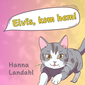 Elvis, kom hem! (ljudbok) av Hanna Landahl