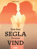 Vem kan segla förutan vind