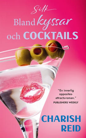 Bland kyssar och cocktails (e-bok) av Charish R