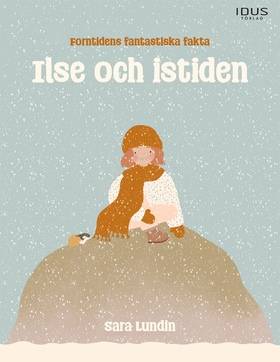 Ilse och istiden (e-bok) av Sara Lundin