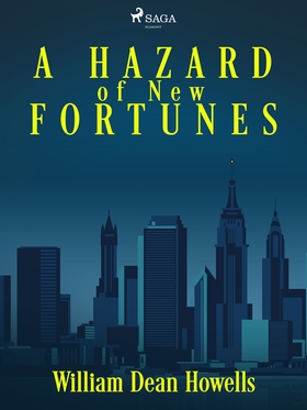 A Hazard of New Fortunes (e-bok) av William Dea