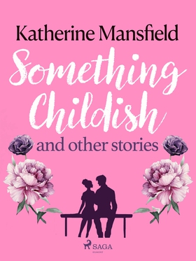 Something Childish and Other Stories (e-bok) av