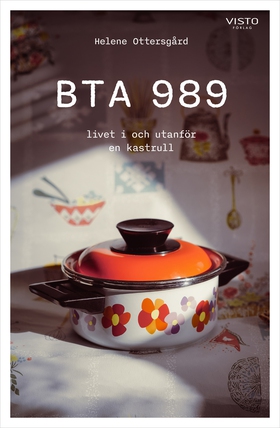 BTA 989, livet i och utanför en kastrull (e-bok