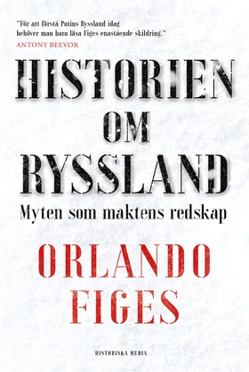 Historien om Ryssland : Myten som maktens redsk