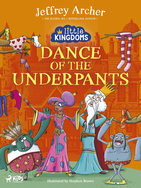 Little Kingdoms: Dance of the Underpants (e-bok) av Jeffrey Archer