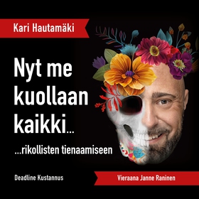 K1/J1 Nyt me kuollaan kaikki... (ljudbok) av Ka