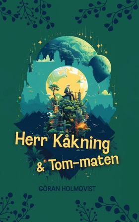 Herr Kåkning och tom-maten (e-bok) av Göran Hol