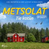 Metsolat – Tie kotiin